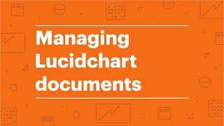 Managing Lucidchart Documents [upl. by Cosma]