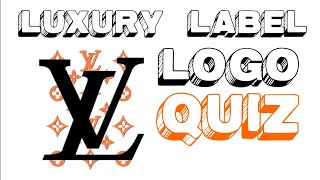 GUESS THE LUXURY LABEL LOGO  QUIZ 0007 [upl. by Favata]