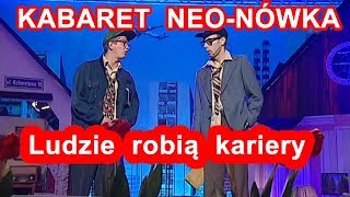 Kabaret NeoNówka  Ludzie robią kariery [upl. by Shedd]