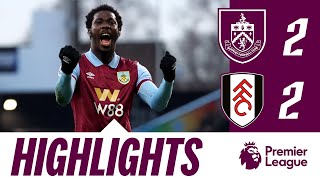 Fofana Comeback Double Sees The Points Shared  HIGHLIGHTS  Burnley 22 Fulham [upl. by Enelyt]