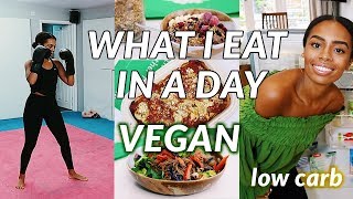 What I Eat In A Day LOW CARB  easy vegan recipes amp TRAINING [upl. by Eilahtan]