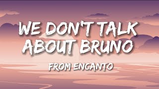 We dont talk about Bruno  Encanto Lyrics [upl. by Ashlen]