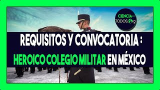 CONVOCATORIA Y REQUISITOS PARA EL Heroico Colegio Militar en México 2025  2026 [upl. by Bradski]