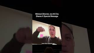 Wicked Director Special Message From Jon Chu wicked wickedmusical wickedmovie [upl. by Intruoc]