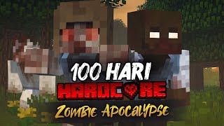 100 Hari Minecraft Hardcore tapi Zombie Apocalypse [upl. by Einaeg463]