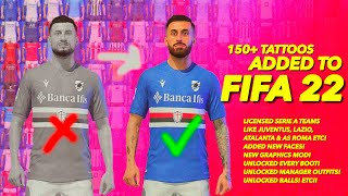 150 TATTOOS ADDED TO FIFA 22 LICENSED SERIE A NEW FACES UNLOCKED ALL BOOTS BALLS amp OUTFITS V2 [upl. by Ssor293]