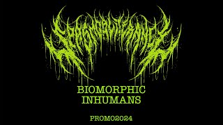 SPASMOBLITERANCE  BIOMORPHIC INHUMANS  PROMO 2024 [upl. by Arhez]