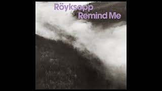 Röyksopp  Remind Me Someone Elses Club Mix 2001 [upl. by Airdnaxila]