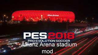 PES 2018  Allianz Arena stadium Patch NEW Download amp Install [upl. by Harbird]