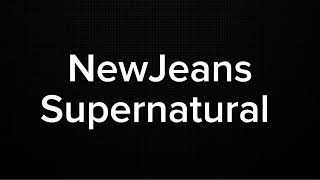 NEW JEANS  SUPERNATURAL KARAOKE VERSION [upl. by Harcourt]