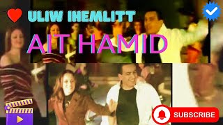 ▶️ AIT HAMID  uliw ihemlitt   Mon Cœur l’aime  CLIP OFFICIEL [upl. by Alram]