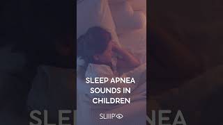 Sleep Apnea Sounds in Children [upl. by Neivad151]