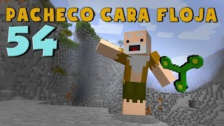 Pacheco cara Floja 54  COMO HACER EL FIDGET SPINNER MÁS EPICÓ en Minecraft [upl. by Nylassej]