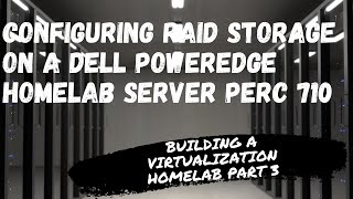 Configure RAID on Dell Poweredge Homelab server PERC 710 for VMware ESXi 7 datastores [upl. by Adniralc299]