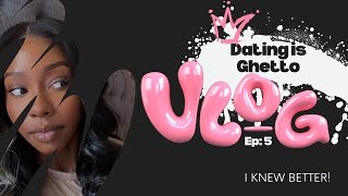 Dating IS GHETTO Ep 5 quotI Got Played Againquot [upl. by Rebme]