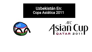 🇺🇿Uzbekistán En La Copa Asiática 2011🇺🇿 [upl. by Ardnekahs]