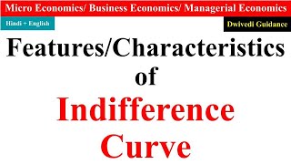 Features of Indifference Curve with diagram Characteristics of indifference curve micro economics [upl. by Philan]