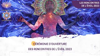 Cérémonie dOuverture  Les Rencontres de lÉveil 2023 [upl. by Rosa509]