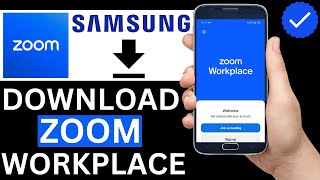 How To Download Zoom Workplace App On Samsung Phone Full Guide [upl. by Hsizan]