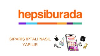 Hepsiburada Sipariş İptali Nasıl Yapılır [upl. by Imalda235]