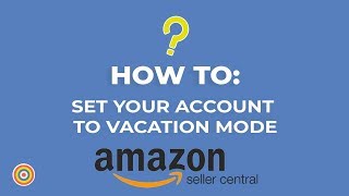 How to set your Seller Central Account to Vacation Mode  Ecommerce Tutorials [upl. by Aihsak110]