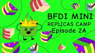 BFDI Mini Replicas Camp  Episode 2A [upl. by Buchbinder]