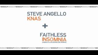 Knas  Insomnia Steve Angello Vs Faithless Mix [upl. by Gerty]