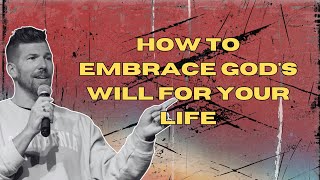 How to embrace gods will for your life [upl. by Elumas33]