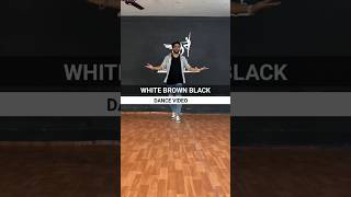 White Brown Black Dance  Easy Dance steps shorts youtubeshorts [upl. by Lilli]