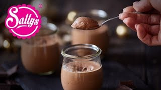 Mousse au Chocolat – schokoladig cremig amp gelingsicher  Sallys Welt [upl. by Il]