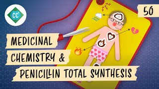 Medicinal Chemistry and Penicillin Total Synthesis Crash Course Organic Chemistry 50 [upl. by Marala790]