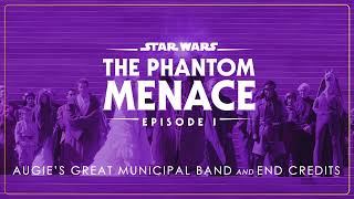 17  Augies Great Municipal Band and End Credits  Star Wars Episode I  The Phantom Menace OST [upl. by Anide]