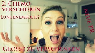 2 CHEMO VERSCHOBEN  LUNGENEMBOLIE  NEUE PR [upl. by Honor]