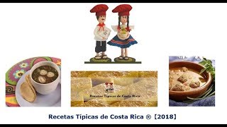 ▷ Recetas Tipicas de Costa Rica  Los TIPS SECRETOS de Mamá 🥇 [upl. by Omixam]