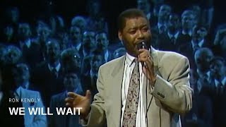 Ron Kenoly  We Will Wait Live [upl. by Yragerg]