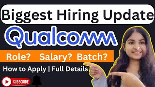 Biggest New Hiring Update  Qualcomm Biggest Hiring 2024 2025  Full Details [upl. by Whallon]