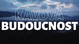 Kávova budoucnost  TRAILER [upl. by Maitilde]