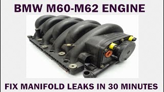 BMW M60 amp M62 V8 Engine  Simple fix for Inlet Manifold  BMW M60M62 [upl. by Samalla802]