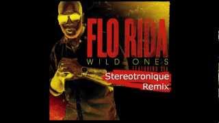 Flo Rida  Wild Ones feat Sia Stereotronique Remix [upl. by Aloeda]