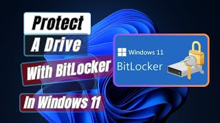 How to Protect A Drive With BitLocker In Windows 11 [upl. by Akemhs]