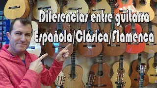 Guitarra Española Clásica y Flamenca DIFERENCIASSIMILITUDES [upl. by Peednama]