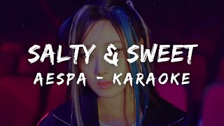 aespa 에스파  Salty amp Sweet KARAOKE LYRICS [upl. by Ettesus]