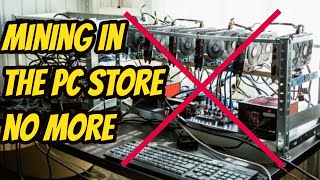 No More Mining in Pc Store [upl. by Wiltz]