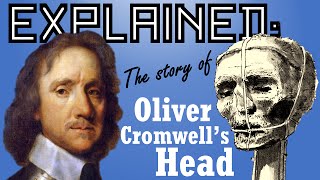 Explained The strange journey of Oliver Cromwells Head [upl. by Derron]