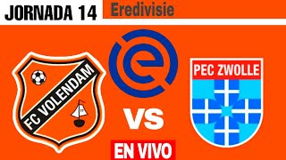 Volendam 05 PEC Zwolle en vivo Eredivisie 202324 Jornada 14 [upl. by Lareneg]