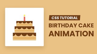 CSS Birthday Cake Animation  CSS Animation [upl. by Nodnarg587]