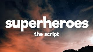 The Script  Superheroes Lyrics [upl. by Mccowyn]