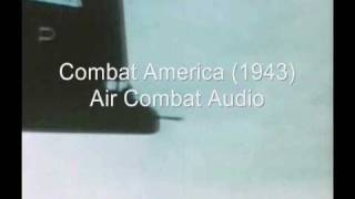 Combat America 1943 Air Combat Audio [upl. by Adao]