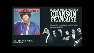 Ivan Rebroff  Ah  Si jétais riche  Chanson française [upl. by Doowron]