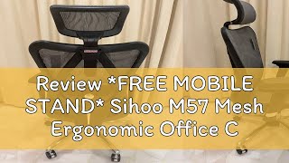 Review FREE MOBILE STAND Sihoo M57 Mesh Ergonomic Office Chair  Study Gaming Chair Deliver from [upl. by Mimajneb]